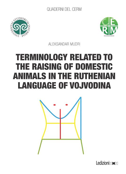 Terminology related to the raising of domestic animals in the Ruthenian language of Vojvodina - Aleksandar Mudri - copertina