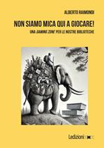 Non siamo mica qui a giocare! Una «gaming zone» per le nostre biblioteche