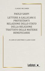 Lettere a Gallicani e Protestanti. Relazione dello Stato della religione. Trattato delle materie beneficiarie