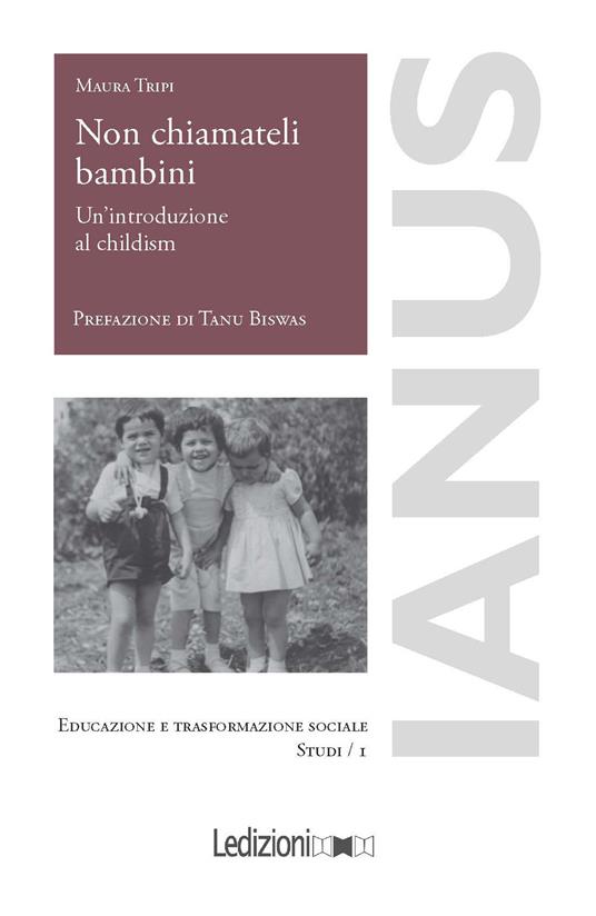 Non chiamateli bambini. Un'introduzione al childism - Maura Tripi - copertina