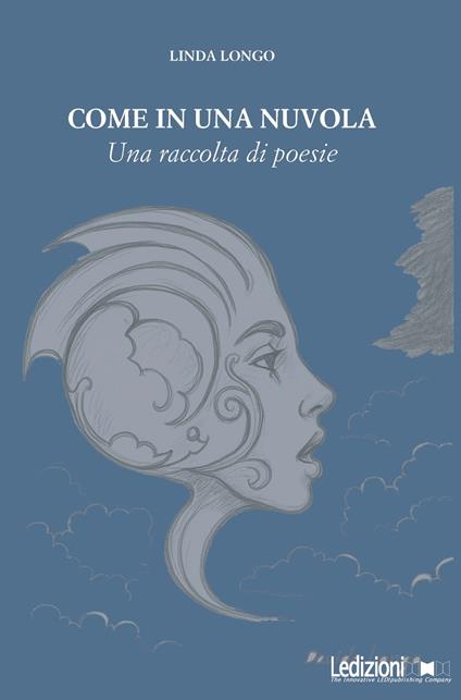 Come in una nuvola. Una raccolta di poesie - Linda Longo - copertina