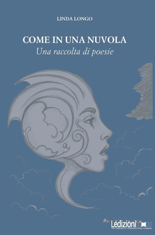 Come in una nuvola. Una raccolta di poesie - Linda Longo - copertina