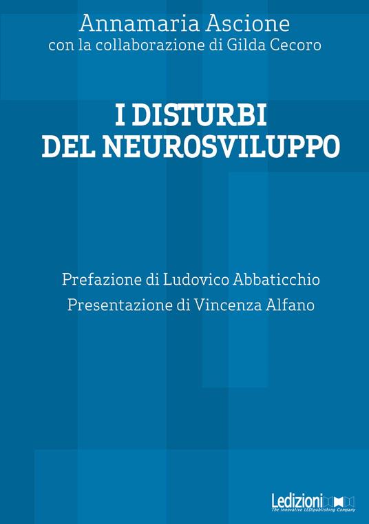 I disturbi del neurosviluppo - Annamaria Ascione,Gilda Cecoro - copertina