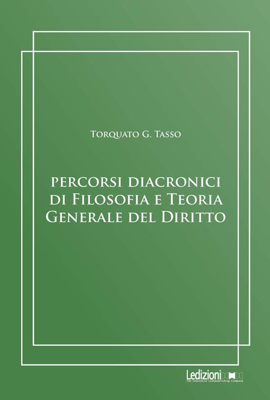 Percorsi diacronici di filosofia e teoria generale del diritto - Torquato G. Tasso - copertina