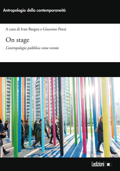 On stage. L'antropologia pubblica come evento. Ediz. illustrata - copertina