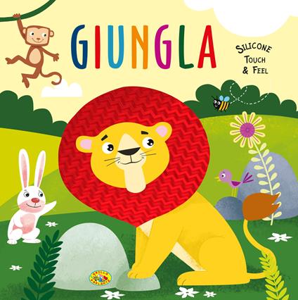 Giungla. Silicone touch & feel. Ediz. a colori - copertina