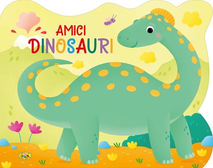 Amici dinosauri. Ediz. a colori - copertina