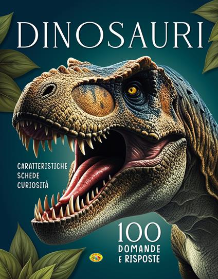 Dinosauri. 100 domande e risposte. Ediz. a colori - copertina