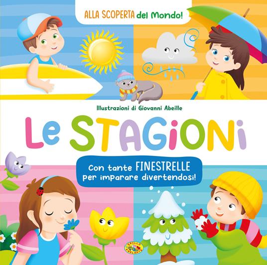 Le stagioni. Alla scoperta del mondo. Ediz. a colori - copertina