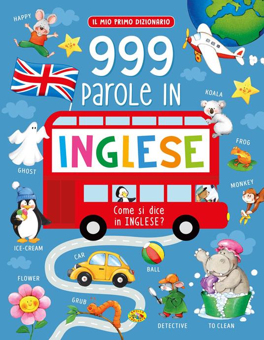 999 parole in inglese. Il mio primo dizionario - copertina