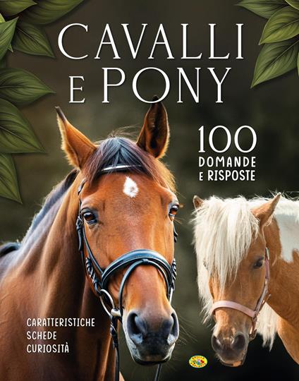 Cavalli e pony. 100 domande e risposte. Ediz. a colori - copertina