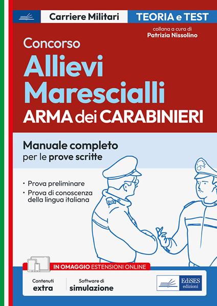 Concorso Allievi Marescialli Arma dei Carabinieri. Manuale completo per le prove scritte. Con espasione online. Con software di simulazione - copertina