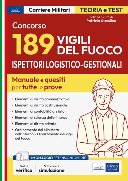 Concorso 189 ispettori logistico-gestionali nei Vigili del Fuoco. Manuale e quesiti per tutte le prove. Con software di simulazione - copertina