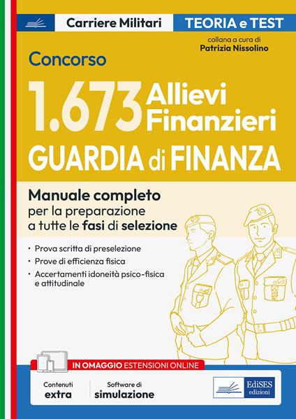 Concorso 1.673 allievi finanzieri Guardia di finanza. Manuale completo per la preparazione a tutte le fasi di selezione. Teoria e test. Con estensione online. Con software di simulazione - copertina