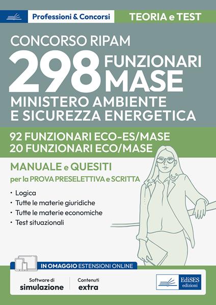 Concorso RIPAM 298 funzionari MASE. 92 funzionari settore scienze economiche e 20 funzionari settore economia e contabilità pubblica. Manuale e quesiti per la prova preselettiva e per la prova scritta. Teoria e test. Con software di simulazione - copertina