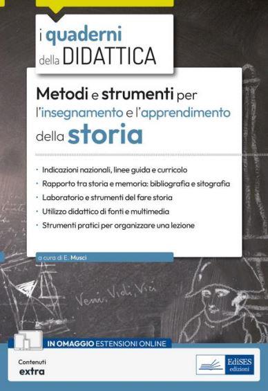 Metodi e strumenti per l'insegnamento e l'apprendimento della storia. Con contenuti extra - Elena Musci - copertina