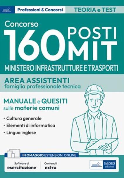 Concorso 160 posti Ministero delle Infrastrutture e dei Trasporti - Area assistenti - V.V.A.A. - ebook