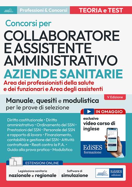 Concorsi per Collaboratore e assistente amministrativo ASL. Manuale, quesiti e modulistica per le prove di selezione. Con estensioni online. Con software di simulazione - copertina