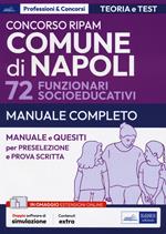 Concorso Comune di Napoli 72 funzionari socioeducativi. Manuale e quesiti per la preselezione e la prova scritta. Con software di simulazione