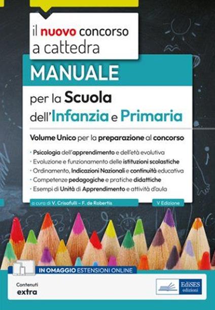 Volume unico per la scuola dell'infanzia e primaria 2023-2024. Manuale per la preparazione alle prove del concorso e per l'esercizio della professione - Valeria Crisafulli,Francesca De Robertis - ebook