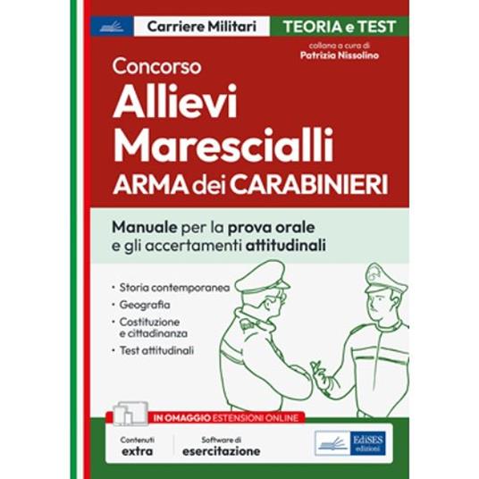Concorso allievi marescialli dell'Arma dei Carabinieri. Manuale per le prove orali e gli accertamenti attitudinali. Con espansione online. Con software di simulazione - Patrizia Nissolino - ebook