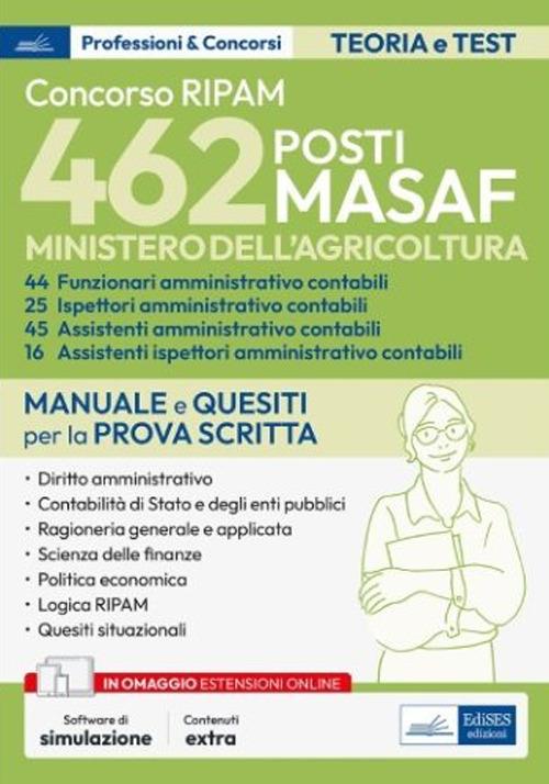 Concorso 462 posti MASAF. Funzionari, assistenti, ispettori amministrativi contabili. Manuale per la prova scritta. Con software di simulazione - V.V.A.A. - ebook