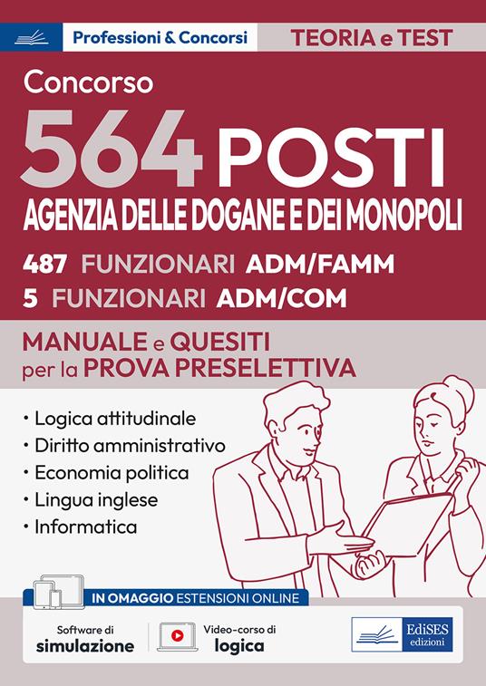 Concorso 564 posti Agenzia delle Dogane e dei Monopoli. Manuale e quesiti per la prova preselettiva. Con espansione online. Con software di simulazione - copertina