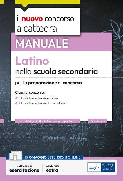 Il nuovo concorso a cattedra. Latino nella scuola secondaria. Manuale per la preparazione al concorso classi A11 e A13. Discipline letterarie, latino, greco. Con espansione online. Con software di simulazione - Virginia Boniello,Giulio Coppola - ebook