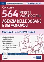 Concorso 564 funzionari Agenzia Dogane e Monopoli. Manuale e quesiti per la prova orale