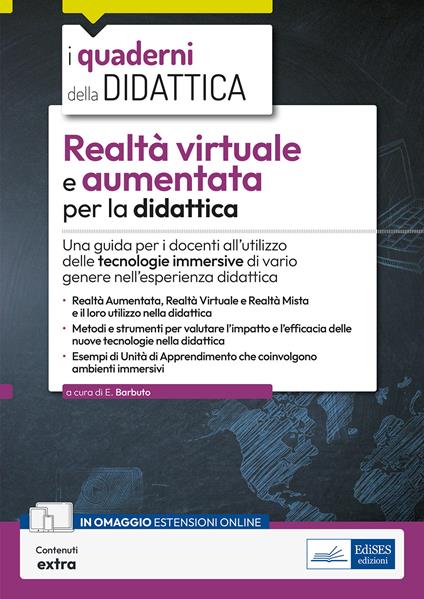 Realtà virtuale e aumentata per la didattica. Una guida per i docenti all’utilizzo delle tecnologie immersive di vario genere nell’esperienza didattica. Con contenuti extra - Emiliano Barbuto - copertina