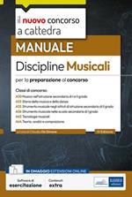 Manuale discipline musicali. Per la preparazione al concorso. Manuale. Con espansione online. Con software di simulazione