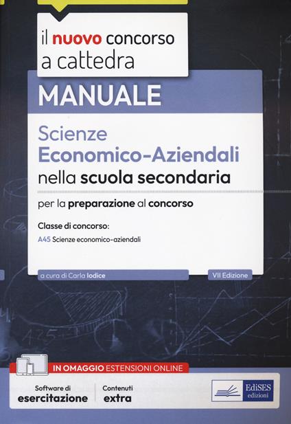 Il nuovo concorso a cattedra. Scienze economico-aziendali nella scuola secondaria. Prova scritta e orale. Classe di concorso A45. Con software di simulazione - copertina