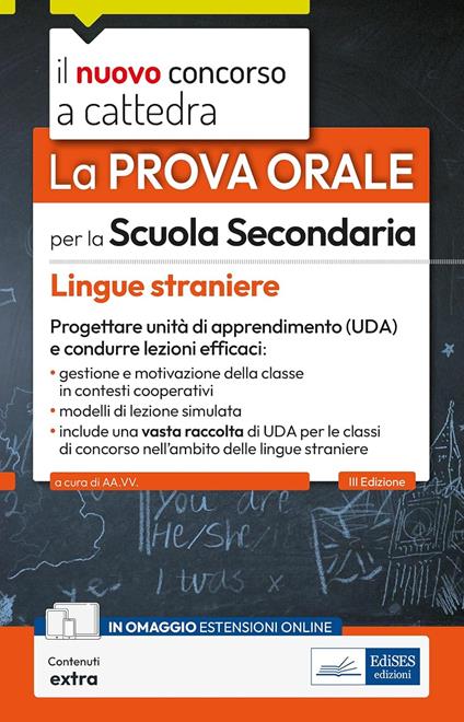 La prova orale per la scuola secondaria. Lingue straniere. Progettare unità di apprendimento UDA e condurre lezioni efficaci. Con contenuti extra - copertina