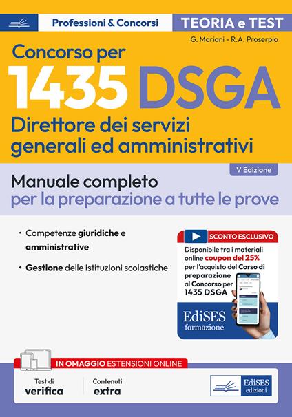 Concorso per 1435 DSGA Direttore dei servizi generali e amministrativi. Manuale. Teoria e test per tutte le prove. Con contenuti extra. Con test di verifica - Giuseppe Mariani,Rosa Angela Proserpio - copertina