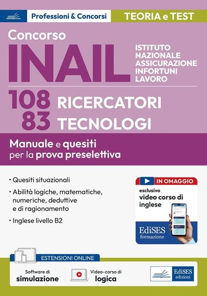 Concorso INAIL 108 ricercatori 83 tecnologi. Manuale e quesiti per la prova preselettiva. Con espansione online. Con software di simulazione - copertina