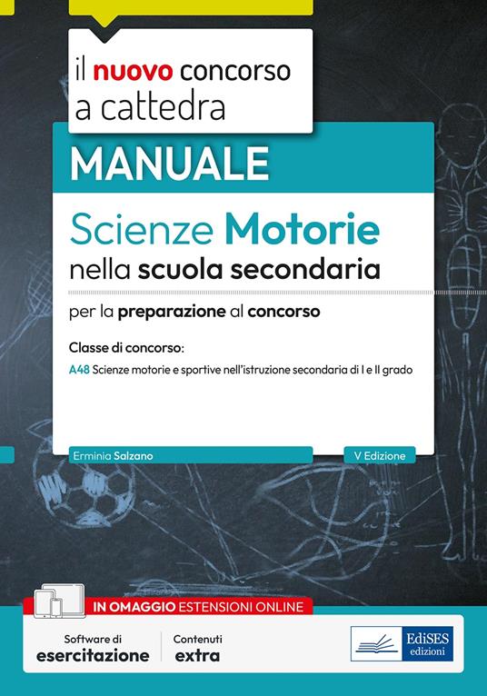 Scienze motorie nella scuola secondaria. Manuale per la preparazione al concorso. Con software di esercitazione - Erminia Salzano - copertina