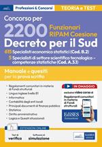Concorso per 2200 Funzionari RIPAM coesione. 615 Specialisti economico statistici (Cod. B.2) 5 Specialisti di settore scientifico tecnologico–competenze statistiche (Cod. A.3.1). Manuale e quesiti per la prova scritta. Con estensioni online. Con software di simulazione