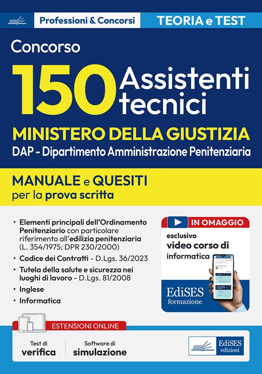 Concorso 150 Assistenti tecnici Ministero Giustizia (DAP). Manuale e quesiti per la prova scritta. Con software di simulazione e video corso di informatica - copertina