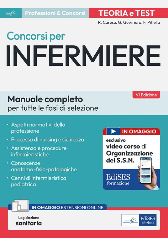 Concorsi per Infermiere. Manuale completo per tutte la fasi di selezione. Con legislazione sanitaria - Rosario Caruso,Guglielmo Guerriero,Francesco Pittella - copertina