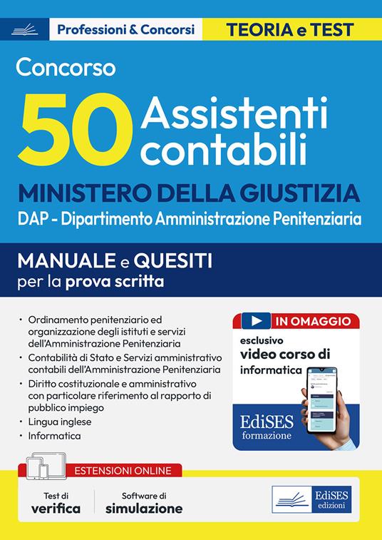 Concorso Ministero della Giustizia. 50 assistenti contabili DAP Dipartimento dell'Amministrazione Penitenziaria. Manuale e quesiti per la prova scritta. Con software di simulazione - copertina