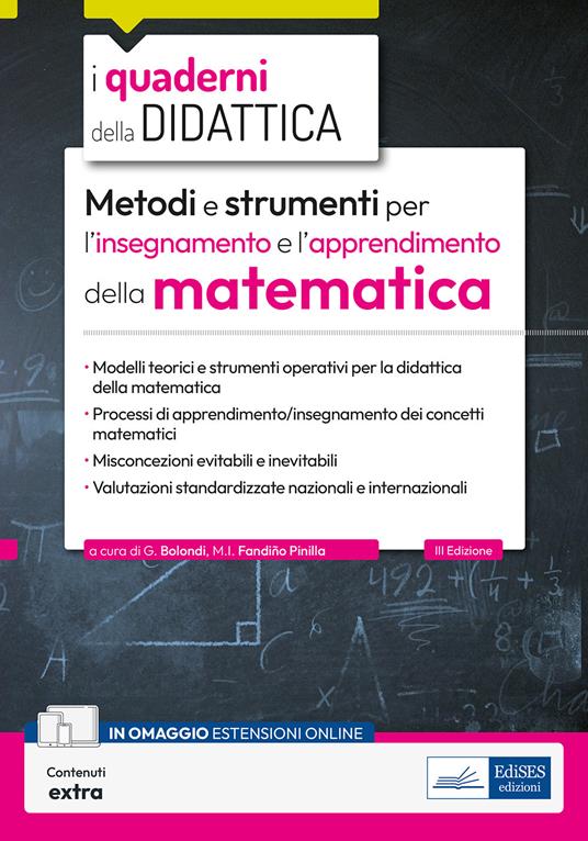 Metodi e strumenti per l'insegnamento e l'apprendimento della matematica. Didattica della matematica per i docenti delle scuole secondarie. Con estensioni online - Giorgio Bolondi,Piergiuseppe Ellerani,Martha Isabel Fandiño Pinilla,Silvia Sbaragli - ebook