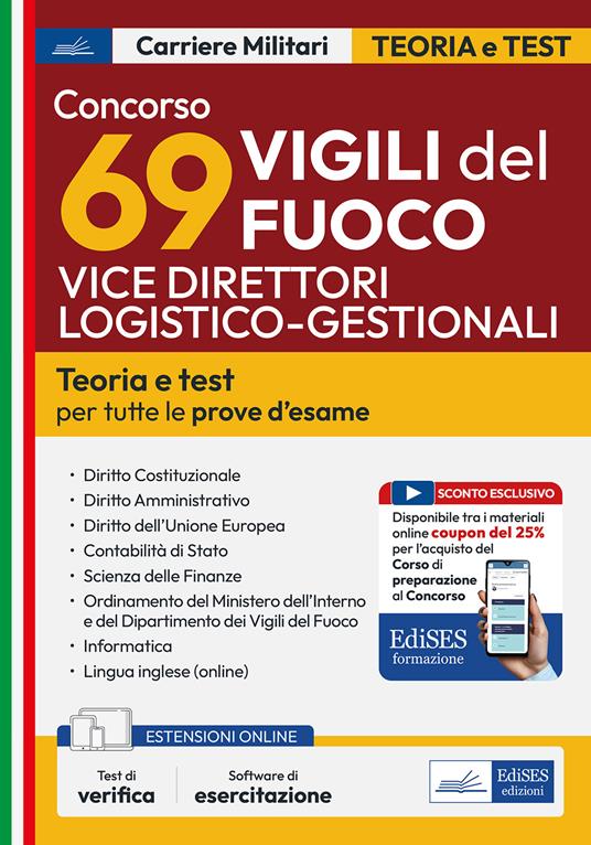 Concorso 69 vice direttori logistico–gestionali dei Vigili del Fuoco. Manuale per la preparazione a tutte le prove d'esame. Con software di simulazione. Con test di verifica - copertina