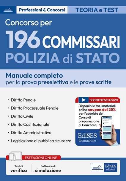 Concorso 196 Commissari polizia di Stato. Manuale per la prova preselettiva e le prove scritte. Con sotware di simulazione - copertina