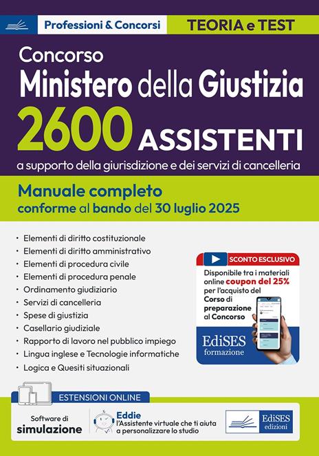 Concorso 2600 Assistenti a supporto della giurisdizione e dei servizi di cancelleria. Ministero della Giustizia. Manuale completo per la preparazione al concorso. Con software di simulazione - copertina