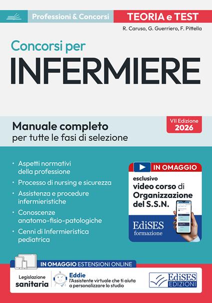 Manuale completo dei concorsi per Infermiere. Teoria e test per tutte le fasi di selezione. Con assistente virtuale e software di simulazione - Rosario Caruso,Guglielmo Guerriero,Francesco Pittella - copertina