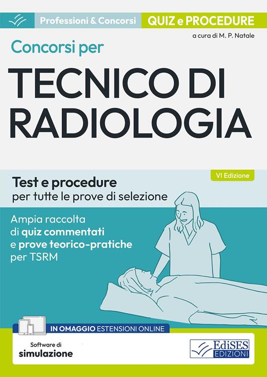 Concorsi per tecnico di radiologia. Quiz e procedure per tutte le prove di selezione. Con software di simulazione - copertina