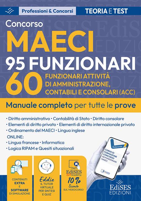 Concorso MAECI 95 funzionari 60 funzionari attività di amministrazione, contabili e consolari. Manuale completo per tutte le prove. Con software di simulazione online e tutor virtuale - copertina