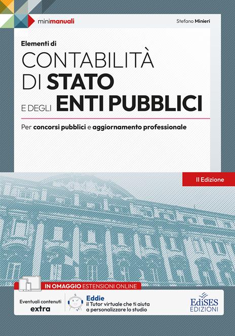 Elementi di contabilità di Stato e degli enti pubblici. Teoria e test per concorsi pubblici e aggiornamento professionale. Con estensioni online - Stefano Minieri - copertina