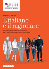 L' italiano è il ragionare. Un'antologia di letteratura italiana per l'orientamento e l'educazione civica