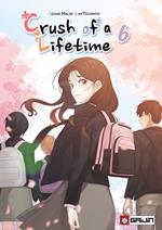 Crush of a lifetime. Vol. 6
